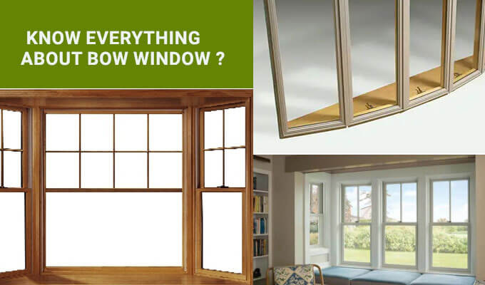 Know everything about Bow Window